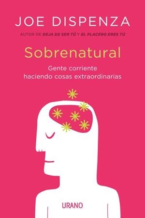 SOBRENATURAL. GENTE COMUN Y CORRIENTE HACIENDO COSAS EXTRAORDINARIAS | 9788416720200 | DISPENZA, JOE