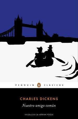 NUESTRO AMIGO COMUN | 9788491052029 | DICKENS,CHARLES