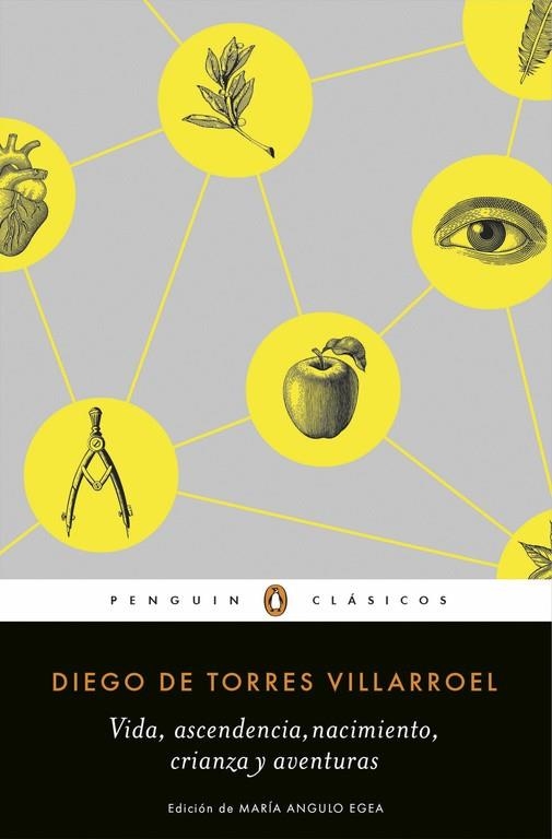 VIDA, ASCENDENCIA, NACIMIENTO, CRIANZA Y AVENTURAS | 9788491051794 | TORRES VILLARROEL,DIEGO DE