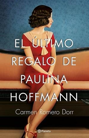 EL úLTIMO REGALO DE PAULINA HOFFMANN | 9788408180593 | ROMERO DORR, CARMEN