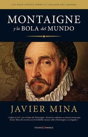 MONTAIGNE Y LA BOLA DEL MUNDO | 9788415441274 | MINA,JAVIER