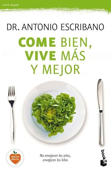 COME BIEN, VIVE MÁS Y MEJOR | 9788467050462 | ANTONIO ESCRIBANO