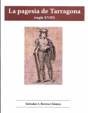 LA PAGESIA DE TARRAGONA (SEGLE XVIII) | 9788494522093 | ROVIRA I GOMEZ,SALVADOR
