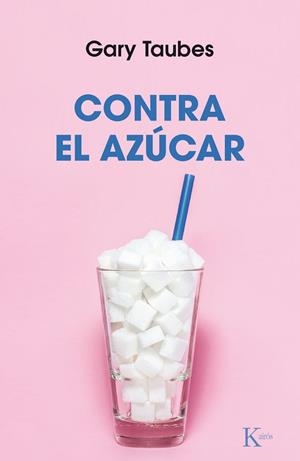 CONTRA EL AZUCAR | 9788499886206 | TAUBES,GARY
