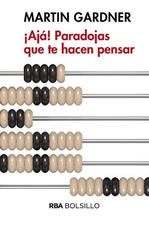 ¡AJA! PARADOJAS QUE TE HACEN PENSAR  | 9788490569450 | GARDNER , MARTIN