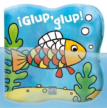 GLUP,GLUP! | 9788467597035 | VARIOS AUTORES,