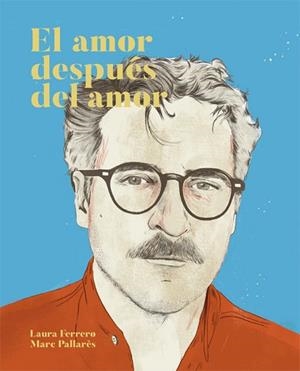 EL AMOR DESPUES DEL AMOR | 9788416670475 | FERRERO,LAURA    PALLARES,MARC