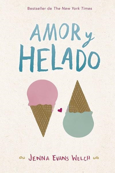 AMOR Y HELADO | 9788424662868 | WELCH,JENNA EVANS