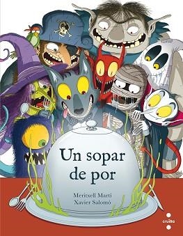 UN SOPAR DE POR | 9788466142120 | MARTÍ ORRIOLS, MERITXELL/SALOMO,XAVIER