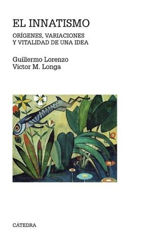 EL INNATISMO. ORÍGENES, VARIACIONES Y VITALIDAD DE UNA IDEA | 9788437637693 | LORENZO GONZáLEZ, GUILLERMO J./LONGA MARTíNEZ, VICTOR MANUEL
