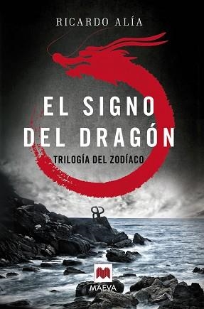 SIGNO DEL DRAGON. TRILOGIA DEL ZODIACO 1 | 9788416363841 | ALIA,RICARDO