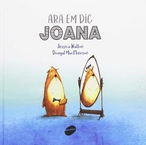ARA EM DIC JOANA (IDENTITAT DE GENERE) | 9788416844241 | WALTON,JESSICA / MACPHERSON,DOUGAL