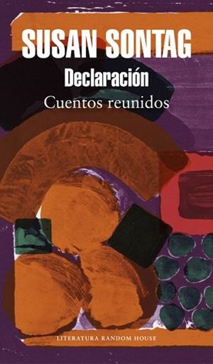 DECLARACION. CUENTOS REUNIDOS | 9788439734031 | SONTAG,SUSAN