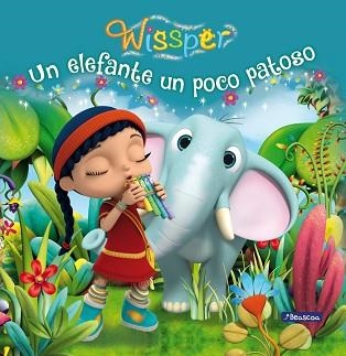 UN ELEFANTE UN POCO PATOSO (WISSPER) | 9788448849771