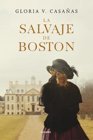 LA SALVAJE DE BOSTON | 9788425355936 | CASAÑAS,GLORIA V.