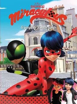 EL JUEGO DE TIMEBREAKER. MIRACULOUS PRODIGIOSA LADYBUG (COMIC) | 9788448849733