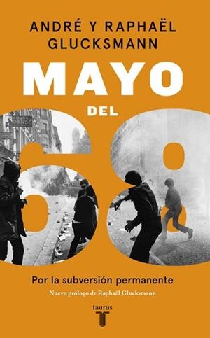 MAYO DEL 68. POR LA SUBVERSIÓN PERMANENTE | 9788430619566 | ANDRé GLUCKSMANN