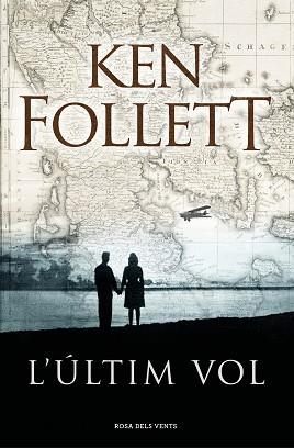 L'úLTIM VOL | 9788416930432 | KEN FOLLETT