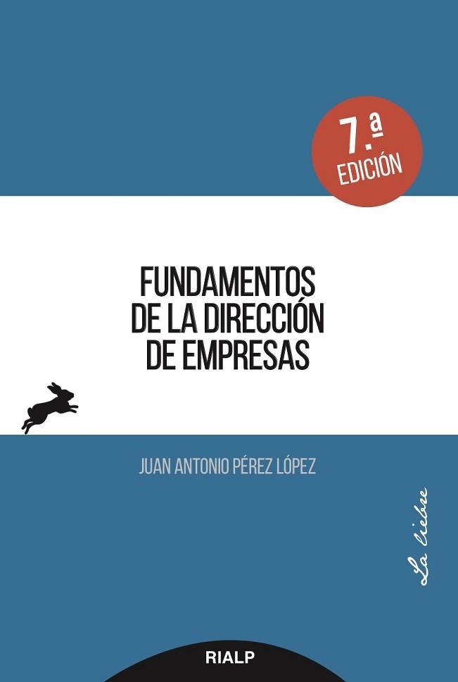 FUNDAMENTOS DE LA DIRECCIóN DE EMPRESAS | 9788432149184 | PéREZ LóPEZ, JUAN ANTONIO