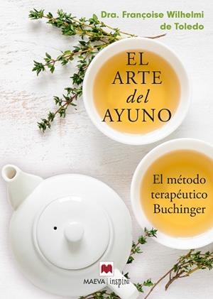 EL ARTE DEL AYUNO. EL PROGRAMA AMPLIUS DE LAS CLINICAS BUCHINGER WILHELMI | 9788417108335 | WILHELMI DE TOLEDO , FRANçOISE