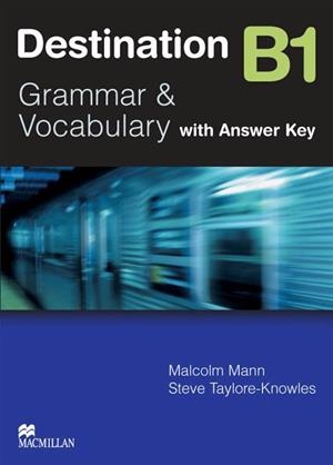 DESTINATION B1 GRAMMAR & VOCABULARY WITH ANSWER KEY | 9780230035362 | MANN,MALCOLM TAYLORE-KNOWLES,STEVE