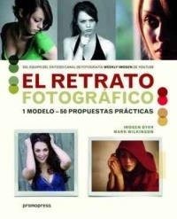 EL RETRATO FOTOGRAFICO. 1 MODELO-50 PROPUESTAS PRACTICAS | 9788416851515 | DYER,IMOGEN/WILKINSON,MARK