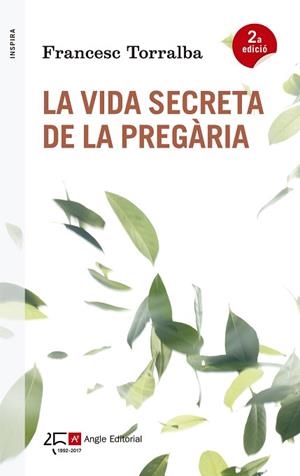 VIDA SECRETA DE LA PREGARIA. ORACIONS | 9788415307563 | TORRALBA,FRANCESC