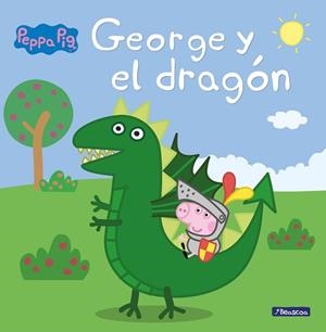 GEORGE Y EL DRAGóN (PEPPA PIG. PRIMERAS LECTURAS) | 9788448850722