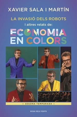 LA INVASIO DELS ROBOTS I ALTRES RELATS DE ECONOMIA EN COLORS 2 | 9788416930388 | SALA I MARTIN,XAVIER