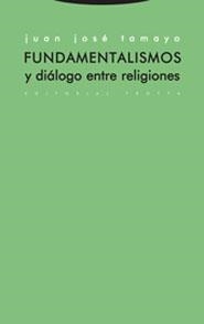 FUNDAMENTALISMOS Y DIALOGO ENTRE RELIGIONES | 9788481647020 | TAMAYO,JUAN JOSE