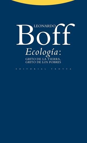 ECOLOGíA: GRITO DE LA TIERRA, GRITO DE LOS POBRES | 9788498792324 | BOFF, LEONARDO