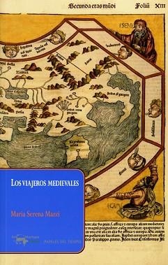 LOS VIAJEROS MEDIEVALES | 9788477741626 | SERENA MAZZI, MARIA
