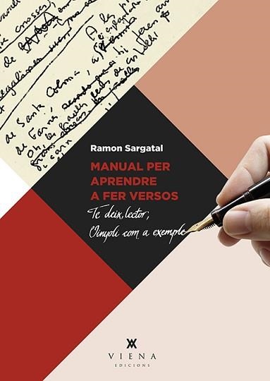MANUAL PER APRENDRE A FER VERSOS. TE DEIX, LECTOR, VINYOLI COM A EXEMPLE | 9788483309759 | SARGATAL PELLICER, RAMON