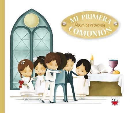 MI PRIMERA COMUNION.ALBUM DE RECUERDOS | 9788428826938 | PPC, EQUIPO DE EDICIONES
