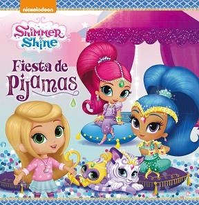 FIESTA DE PIJAMAS (SHIMMER &amp; SHINE. PRIMERAS LECTURAS) | 9788448849474