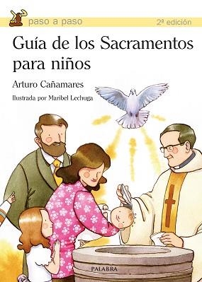 GUíA DE LOS SACRAMENTOS PARA NIñOS | 9788498403787 | CAñAMARES PASCUAL, ARTURO