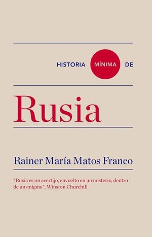 HISTORIA MíNIMA DE RUSIA | 9788417141615 | MATOS FRANCO, RAINER MARíA