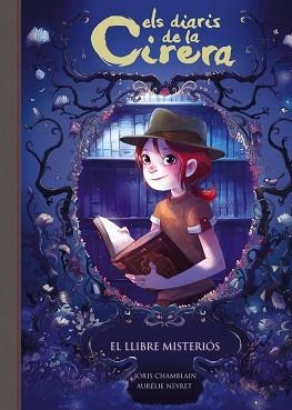 EL LLIBRE MISTERIÓS. ELS DIARIS DE LA CIRERA 2 | 9788420487816 | JORIS CHAMBLAIN