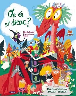 ON ÉS EL DRAC? UNA GRAN AVENTURA DE «BUSCAR I TROBAR» | 9788448849443 | MAGELA RONDA/ANA GóMEZ