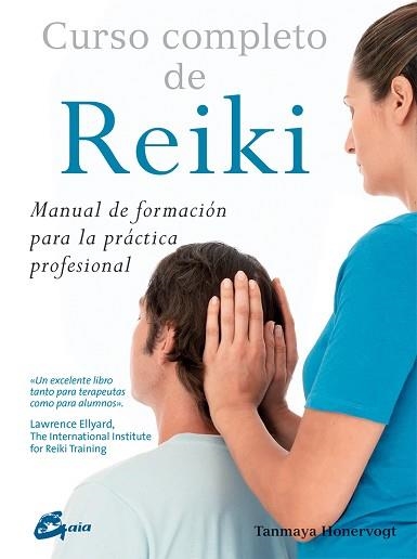 CURSO COMPLETO DE REIKI. MANUAL DE FORMACIÓN PARA LA PRÁCTICA PROFESIONAL | 9788484456070 | HONERVOGT, TANMAYA