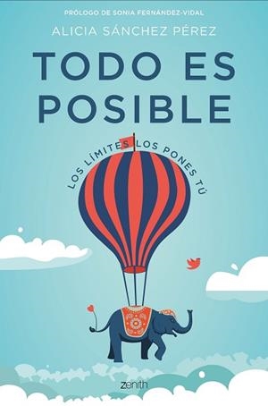 TODO ES POSIBLE. LOS LÍMITES LOS PONES TÚ | 9788408182177 | SáNCHEZ PéREZ, ALICIA