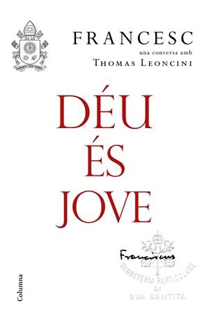 DéU éS JOVE | 9788466423663 | PAPA FRANCESC/LEONCINI,THOMAS