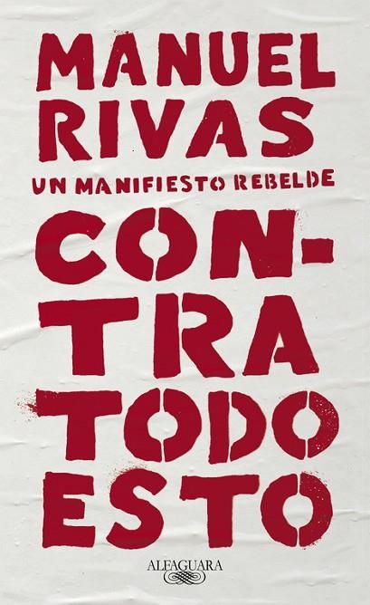 CONTRA TODO ESTO, UN MANIFIESTO REBELDE | 9788420431857 | MANUEL RIVAS