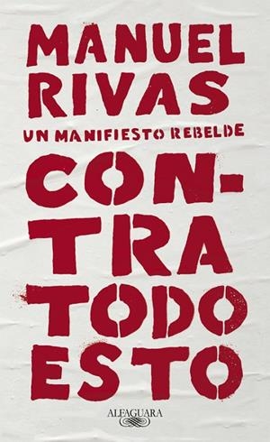 CONTRA TODO ESTO, UN MANIFIESTO REBELDE | 9788420431857 | MANUEL RIVAS