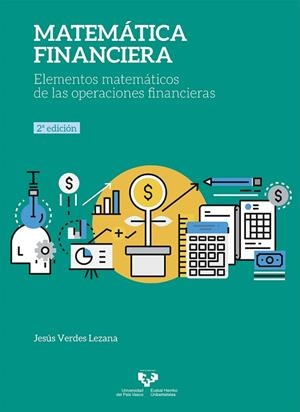 MATEMÁTICA FINANCIERA. ELEMENTOS MATEMÁTICOS DE LAS OPERACIONES FINANCIERAS | 9788490828038 | VERDES LEZANA, JESÚS