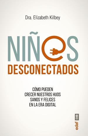 NINOS DESCONECTADOS | 9788441438439 | KILBEY, ELIZABETH