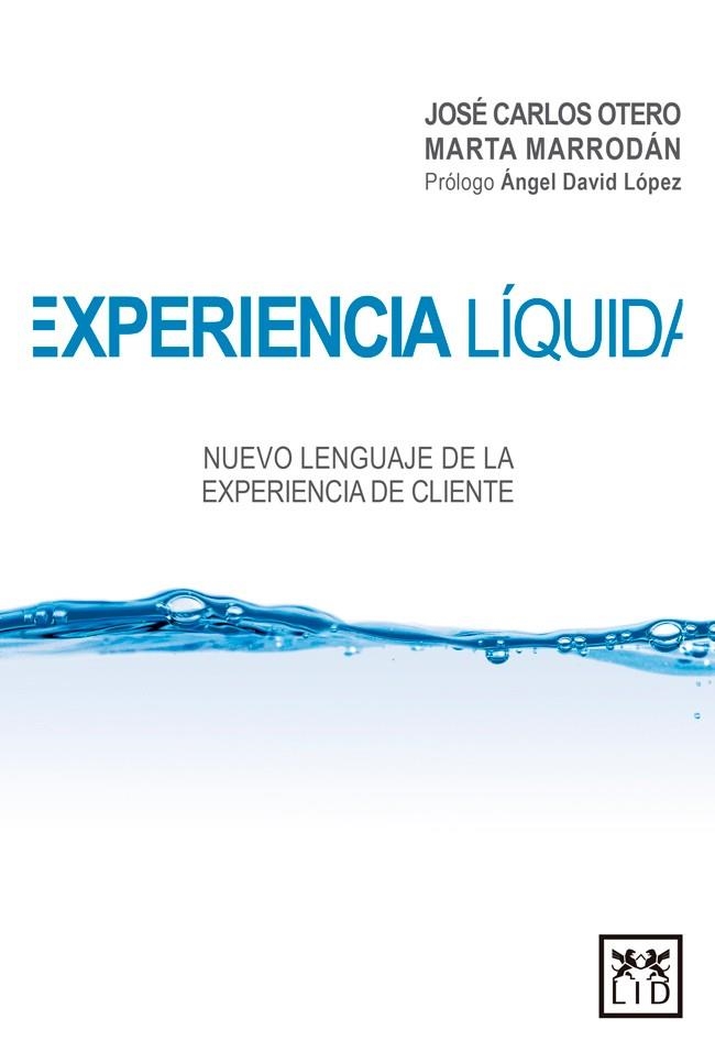 EXPERIENCIA LÍQUIDA | 9788416624928 | OTERO CARNOTA, JOSÉ CARLOS/MARRODÁN LÓPEZ, MARTA