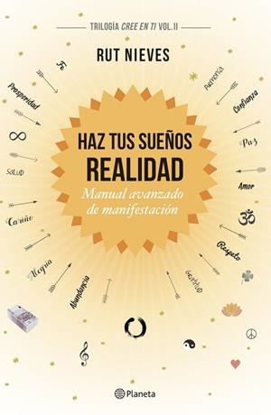 HAZ TUS SUEÑOS REALIDAD,MANUAL AVANZADO DE MANIFESTACION | 9788408186991 | NIEVES, RUT
