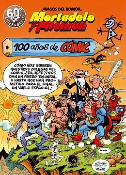 100 AÑOS DE CÓMIC (MAGOS DEL HUMOR MORTADELO Y FILEMÓN 67) | 9788440666437 | FRANCISCO IBÁÑEZ