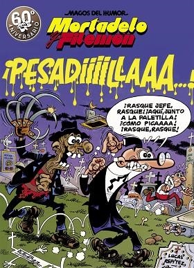 ¡PESADIIILAAAA! MORTADELO Y FILEMÓN 58 | 9788440650467 | FRANCISCO IBÁÑEZ